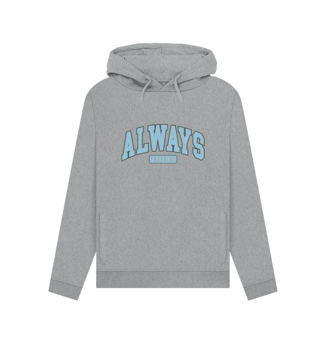 Always Freezing Women's Hoodie