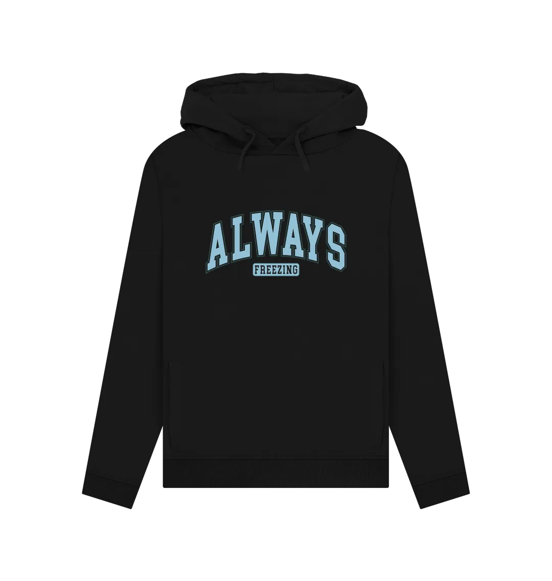 Always Freezing Women's Hoodie