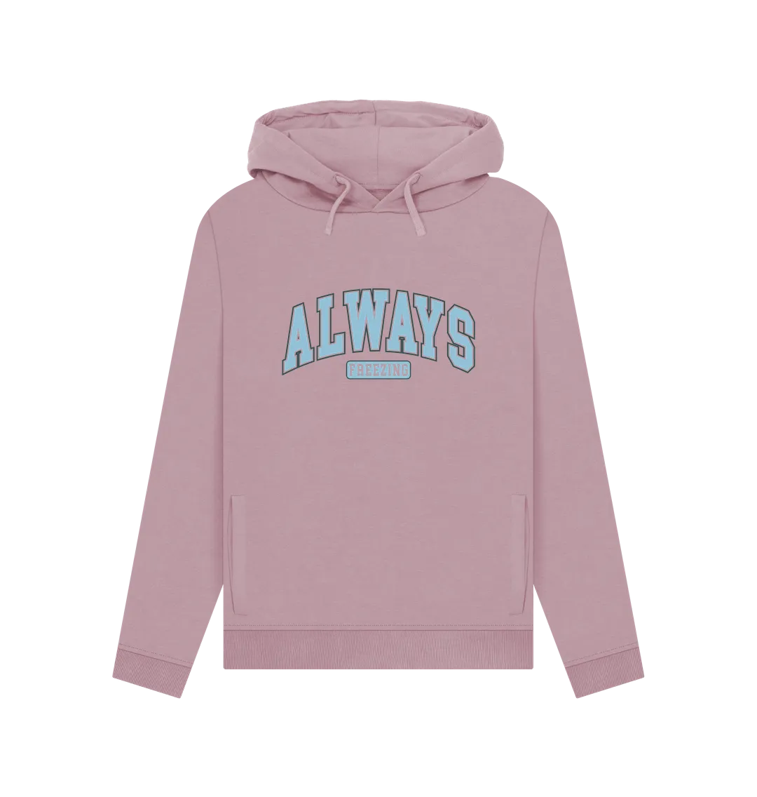 Always Freezing Women's Hoodie