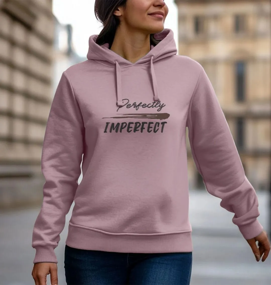 Perfectly Imperfect Women's Hoodie