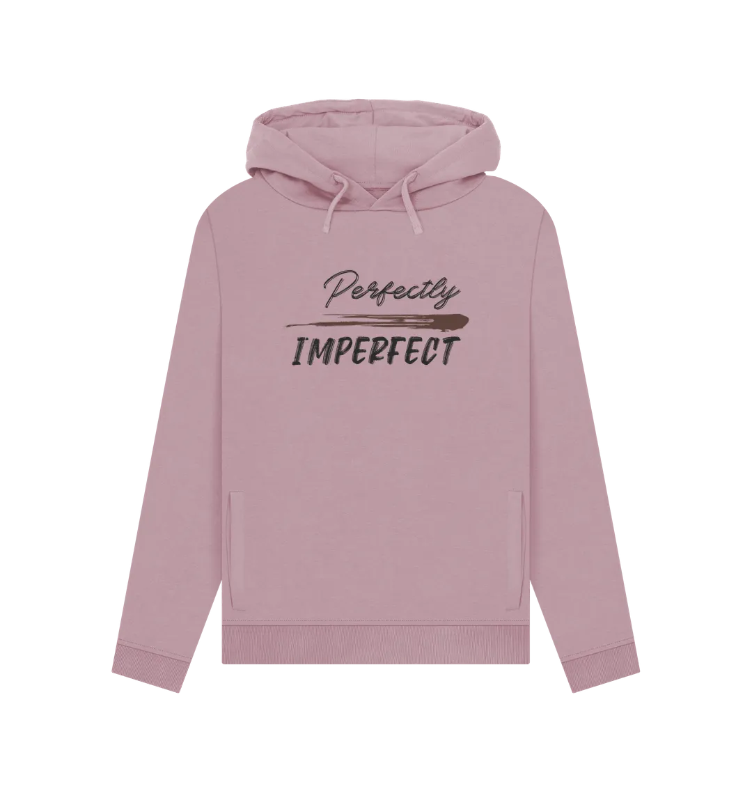 Perfectly Imperfect Women's Hoodie